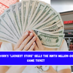 New York's luckiest store sells the ninth million-dollar game ticket