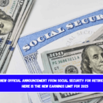 New official announcement from Social Security for retirees – Here is the new earnings limit for 2025