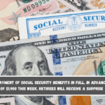 Payment of Social Security benefits in full, in advance of $1,900 This week, retirees will receive a surprise