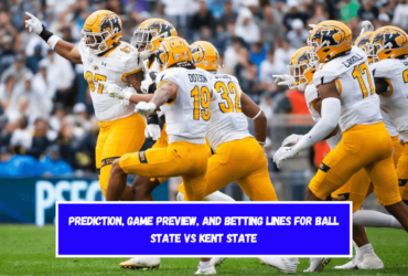 Prediction, Game Preview, and Betting Lines for Ball State vs Kent State