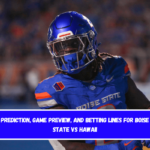 Prediction, Game Preview, and Betting Lines for Boise State vs Hawaii