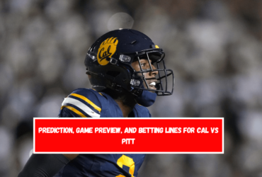 Prediction, Game Preview, and Betting Lines for Cal vs Pitt