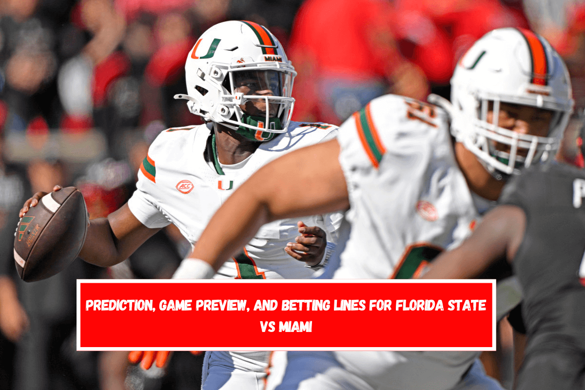 Prediction, Game Preview, and Betting Lines for Florida State vs Miami