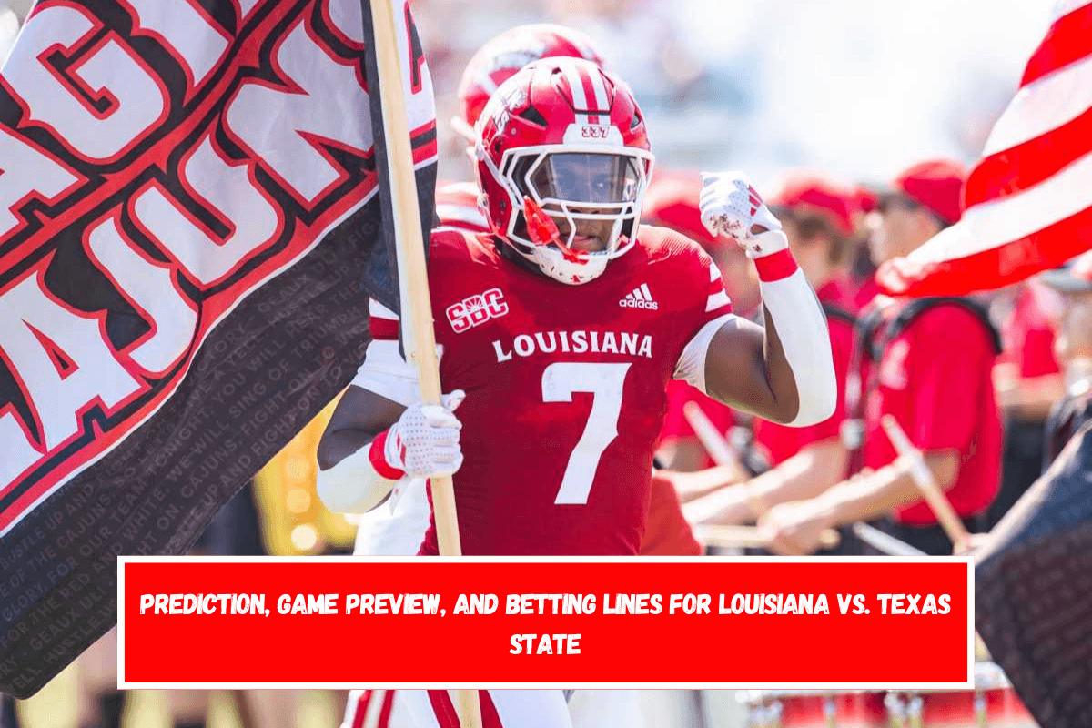 Prediction, Game Preview, and Betting Lines for Louisiana vs. Texas State