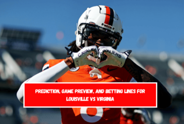 Prediction, Game Preview, and Betting Lines for Louisville vs Virginia