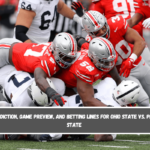 Prediction, Game Preview, and Betting Lines for Ohio State vs. Penn State