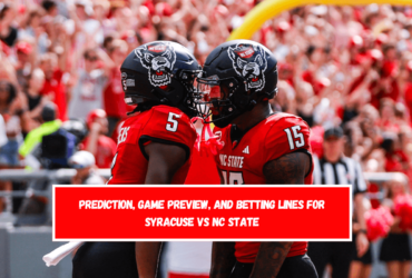 Prediction, Game Preview, and Betting Lines for Syracuse vs NC State