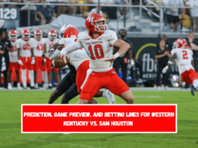 Prediction, Game Preview, and Betting Lines for Western Kentucky vs. Sam Houston