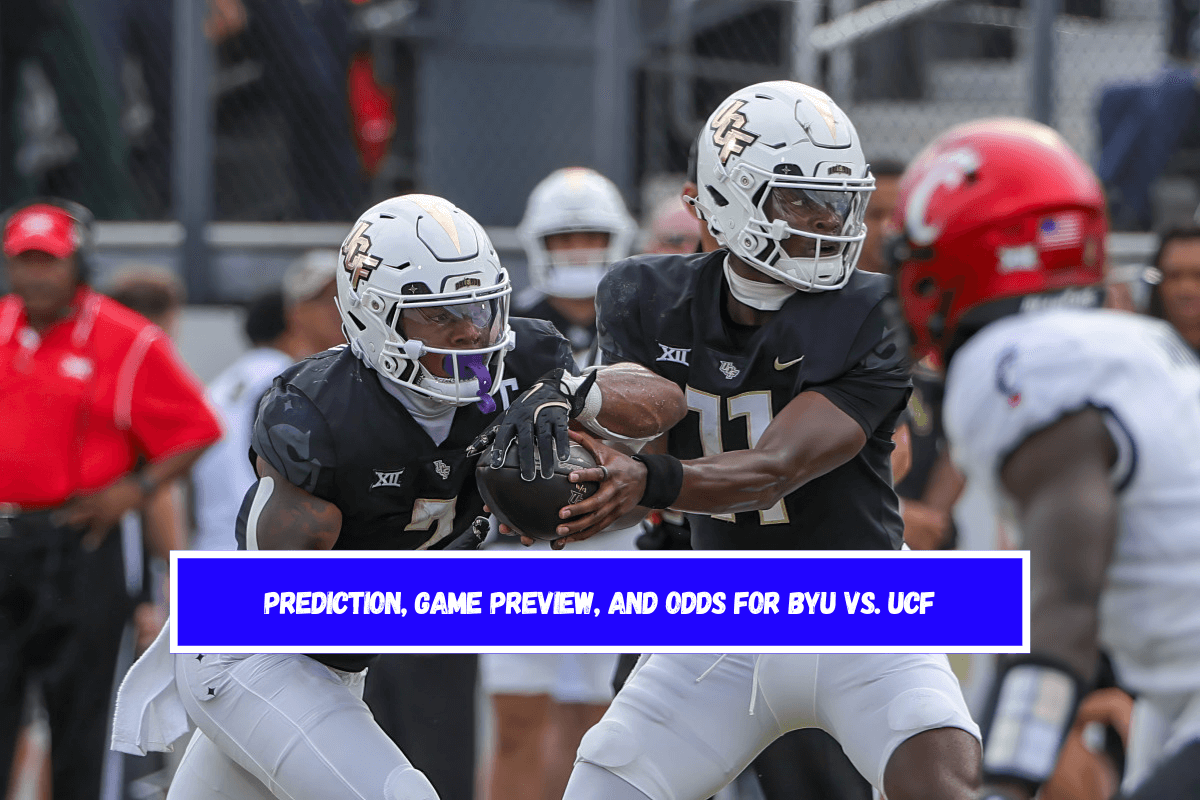 Prediction, Game Preview, and Odds for BYU vs. UCF