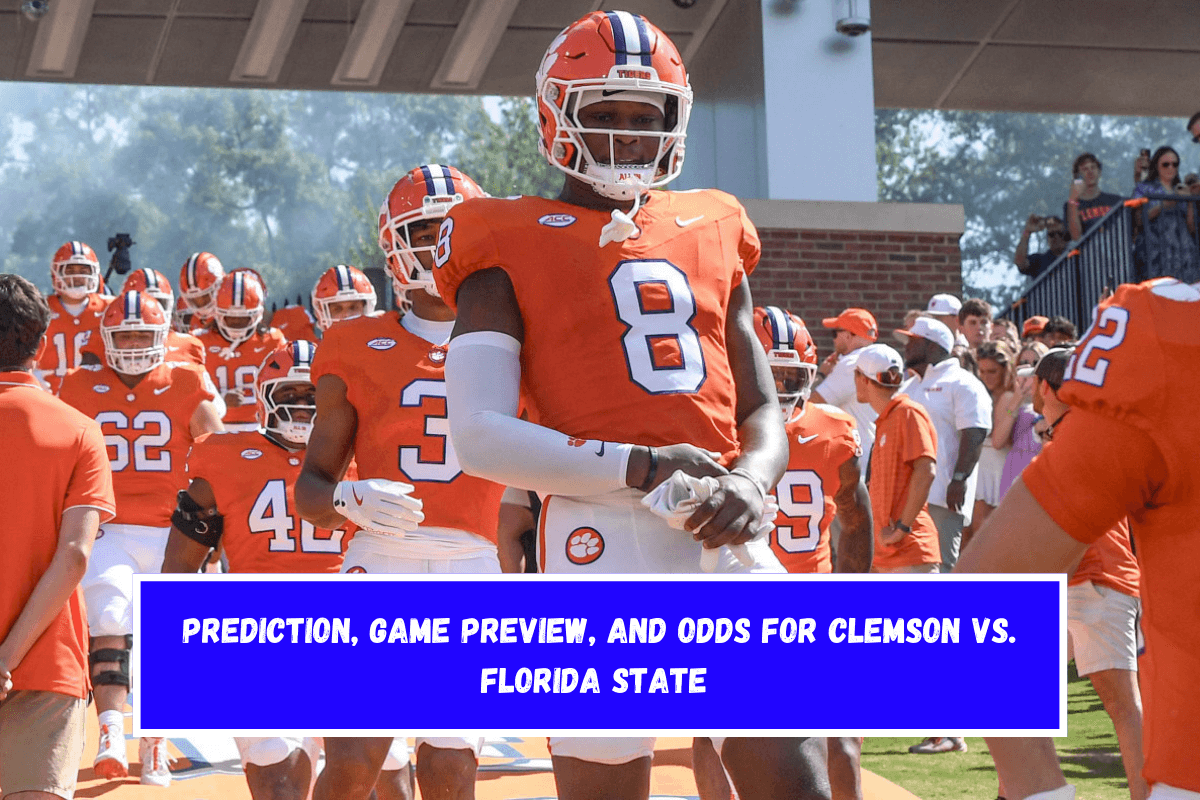 Prediction, Game Preview, and Odds for Clemson vs. Florida State