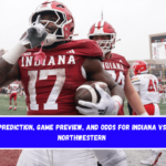 Prediction, Game Preview, and Odds for Indiana vs. Northwestern