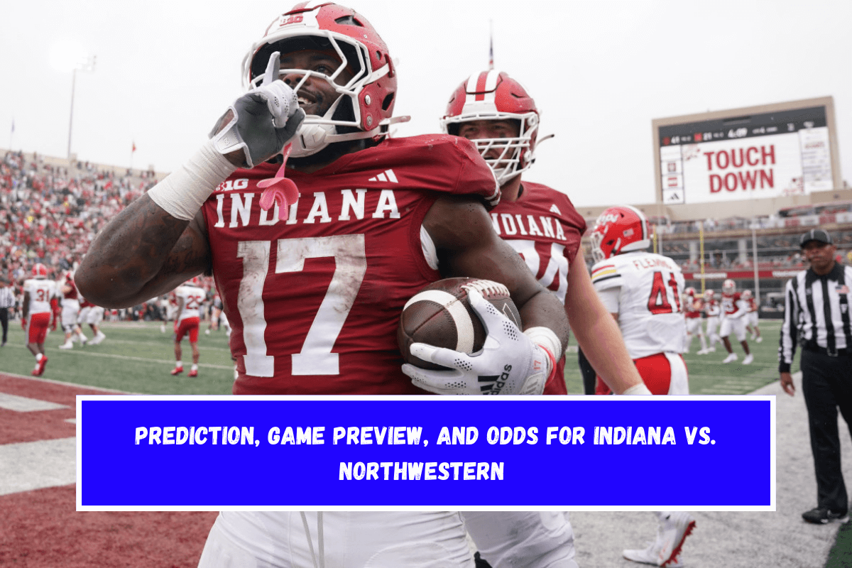 Prediction, Game Preview, and Odds for Indiana vs. Northwestern