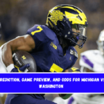 Prediction, Game Preview, and Odds for Michigan vs. Washington