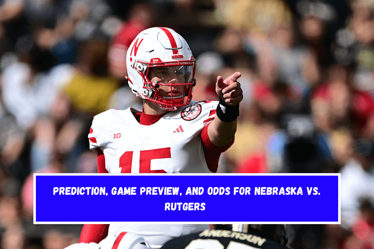 Prediction, Game Preview, and Odds for Nebraska vs. Rutgers