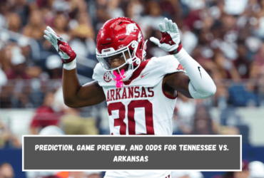 Prediction, Game Preview, and Odds for Tennessee vs. Arkansas