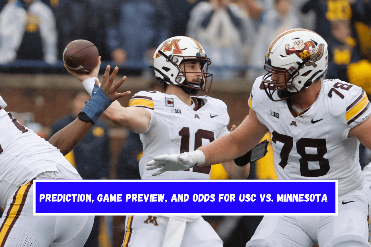 Prediction, Game Preview, and Odds for USC vs. Minnesota