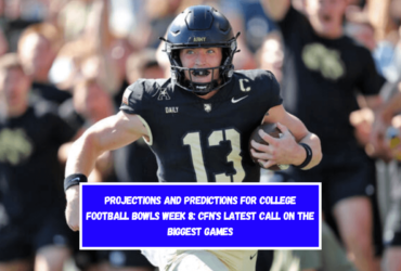 Projections and Predictions for College Football Bowls Week 8 CFN's Latest Call on the Biggest Games