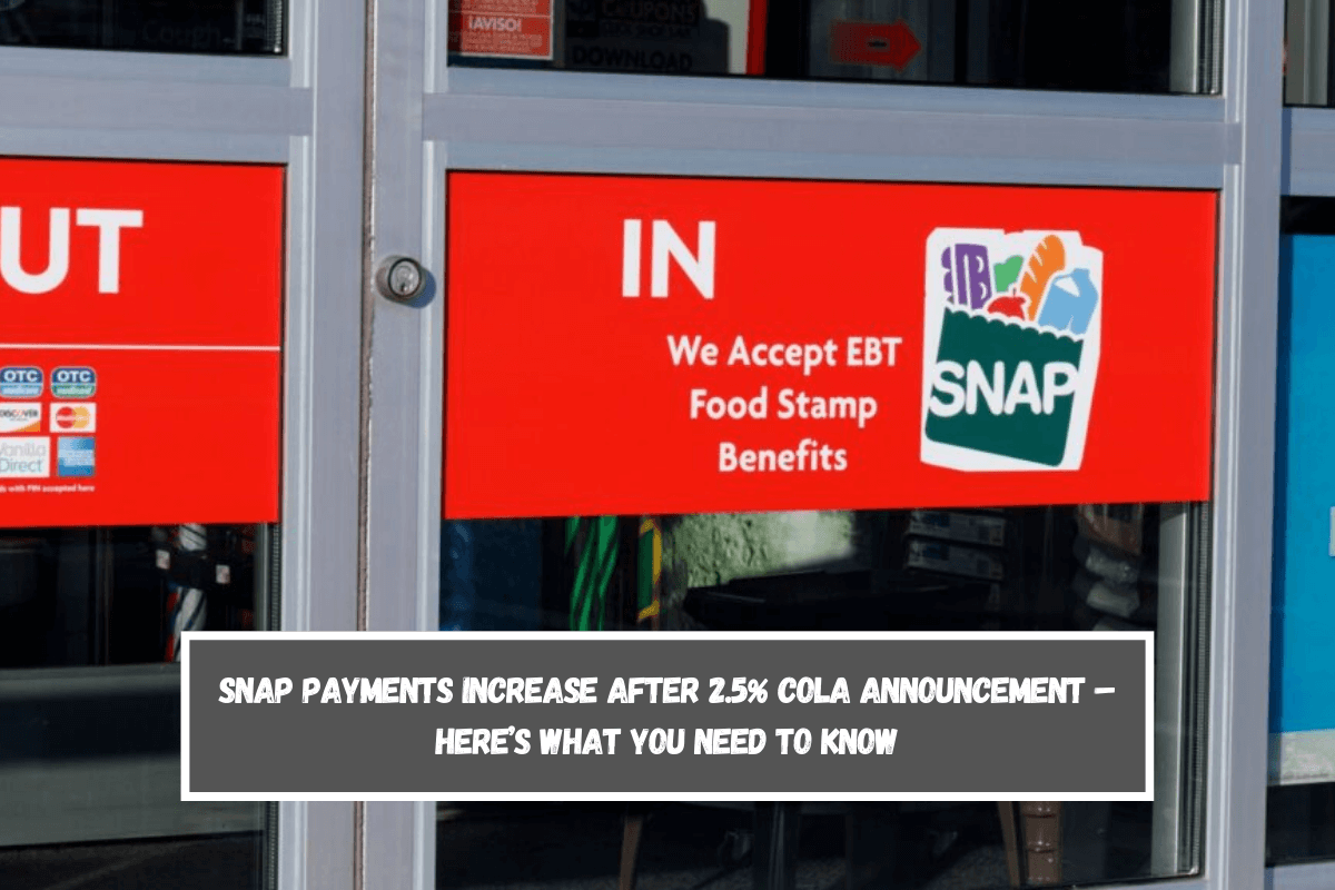 SNAP Payments Increase After 2.5% COLA Announcement – Here’s What You Need to Know