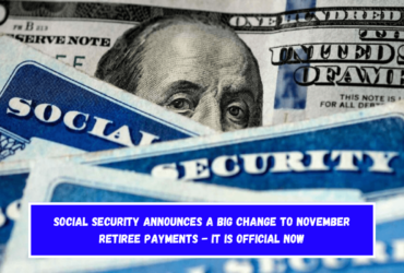 Social Security Announces a Big Change to November Retiree Payments - It is Official Now