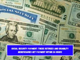 Social Security Payment these retirees and disability beneficiaries get payment within 24 hours