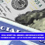 Social Security Will Announce A New Increase in Retiree Paychecks In Hours – List of States With Lowest Increase