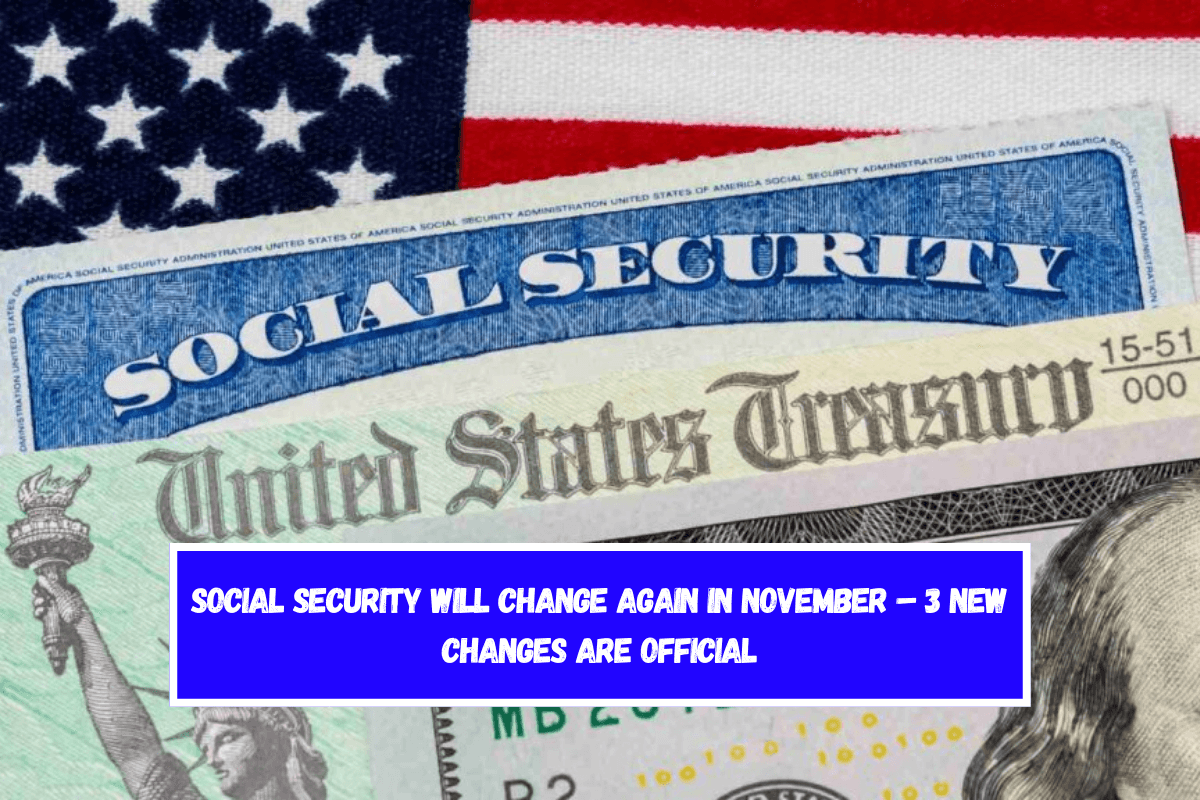 Social Security Will Change Again in November – 3 New Changes Are Official