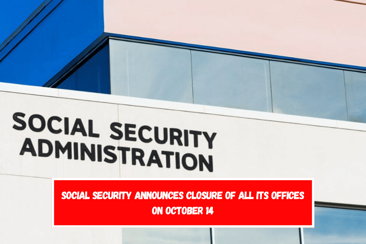 Social Security announces closure of all its offices on October 14