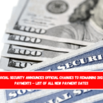 Social Security announces official changes to remaining 2024 payments – List of all new payment dates