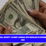 Social Security payment schedule with increases in November 2024