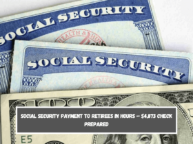 Social Security payment to retirees in hours – $4,873 check prepared