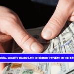 Social Security warns Last retirement payment on the way