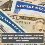 Social Security will change completely starting in 2025 – here’s a list of all the changes that will affect retirees