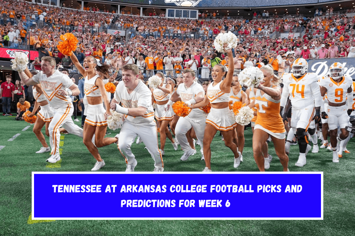 Tennessee at Arkansas College Football Picks and Predictions for Week 6