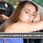 The Legality of Car Sleeping in Illinois What You Need to Know