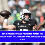 Top 10 College Football Predictions Against the Spread Picks 4 to 7, featuring Army, Hawaii, and Boise State.