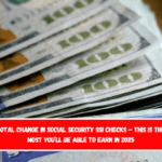 Total change in Social Security SSI checks – This is the most you’ll be able to earn in 2025