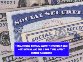 Total change in Social Security starting in 2025 – It’s official and this is how it will affect retiree paychecks