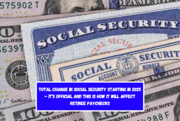 Total change in Social Security starting in 2025 – It’s official and this is how it will affect retiree paychecks