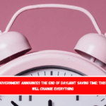 U.S. Government Announces the End of Daylight Saving Time This Day Will Change Everything