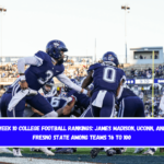 Week 10 College Football Rankings James Madison, UConn, and Fresno State among teams 76 to 100