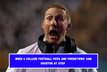 Week 6 college football picks and predictions Sam Houston at UTEP