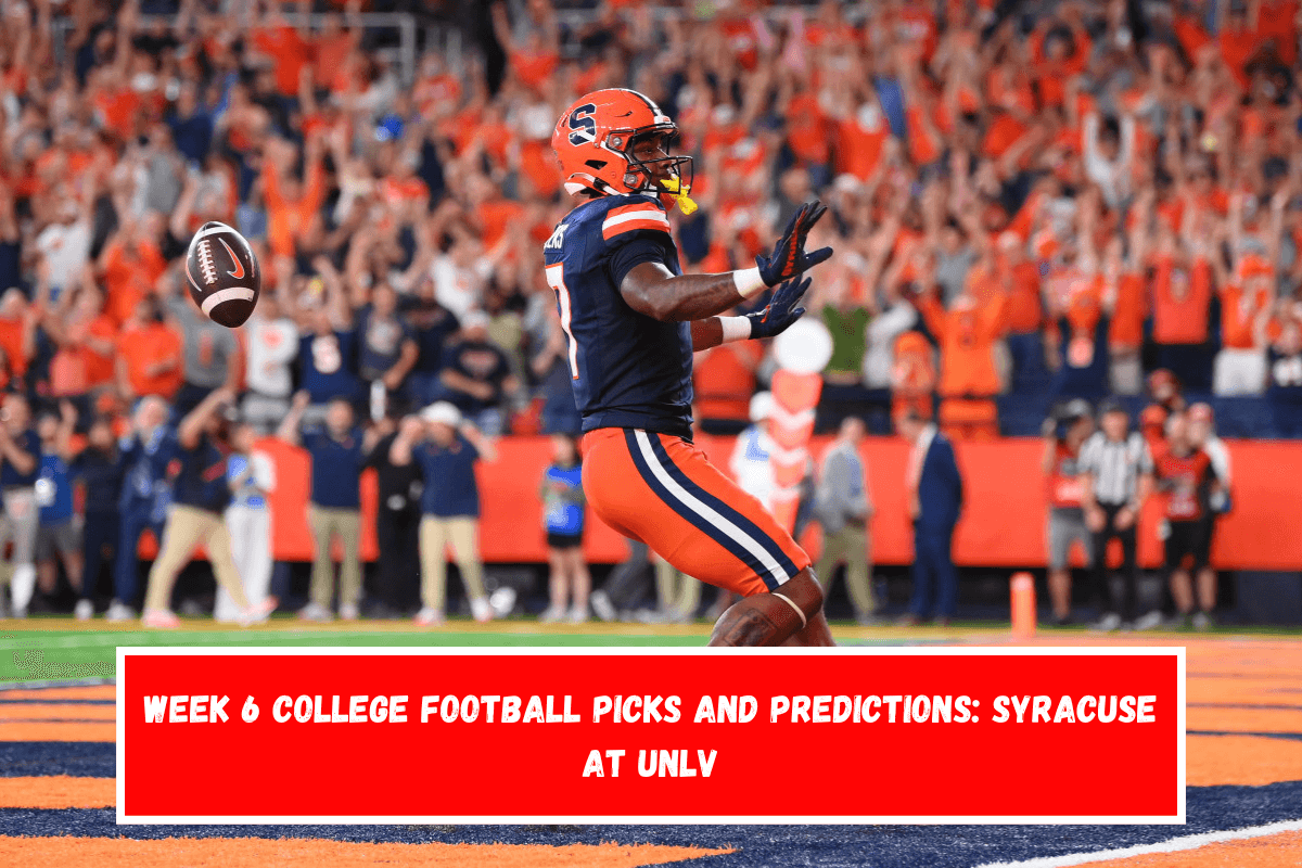 Week 6 college football picks and predictions Syracuse at UNLV