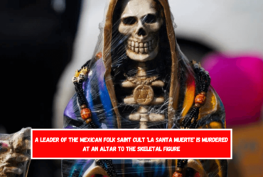 A leader of the Mexican folk saint cult 'La Santa Muerte' is murdered at an altar to the skeletal figure