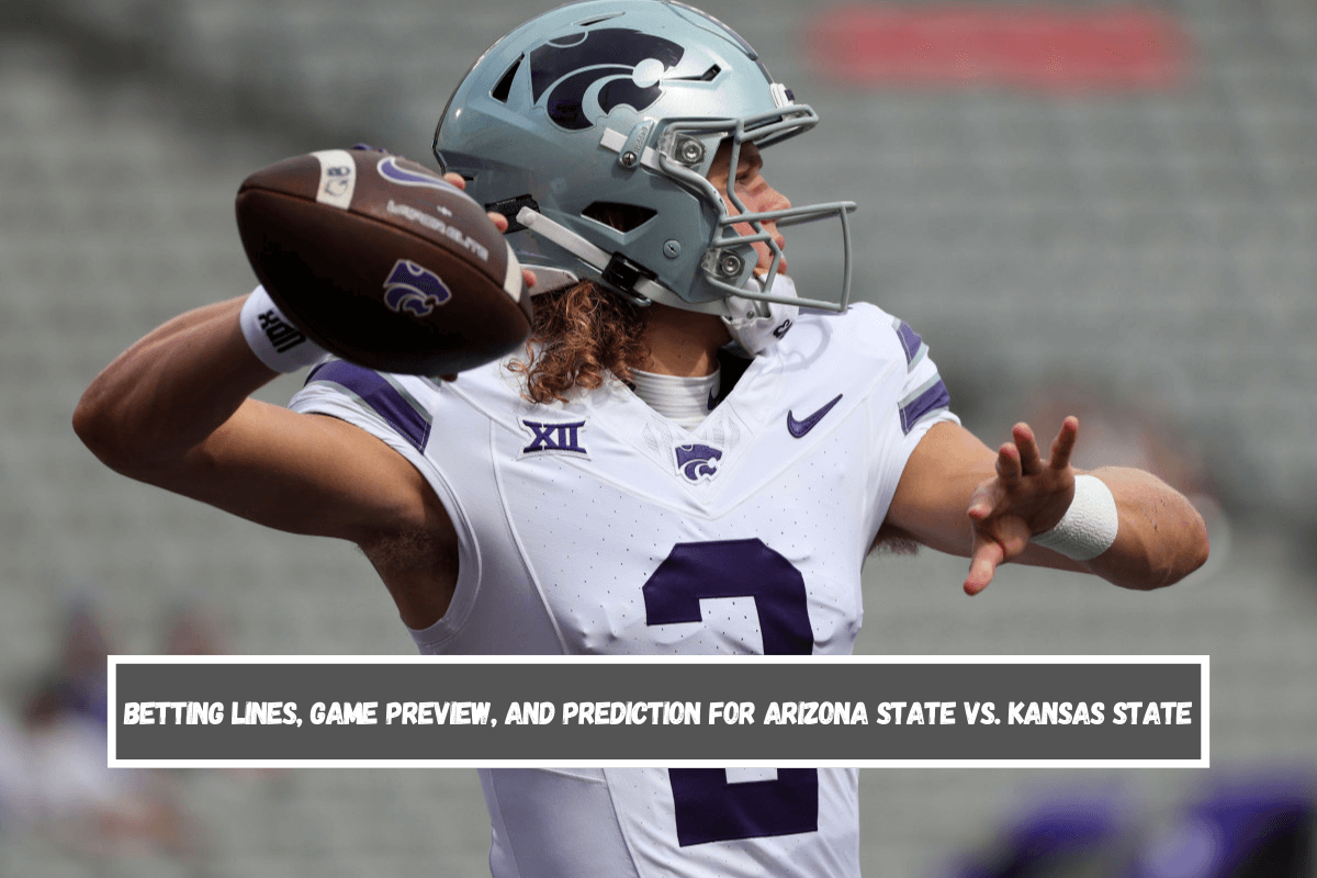 Betting lines, game preview, and prediction for Arizona State vs. Kansas State