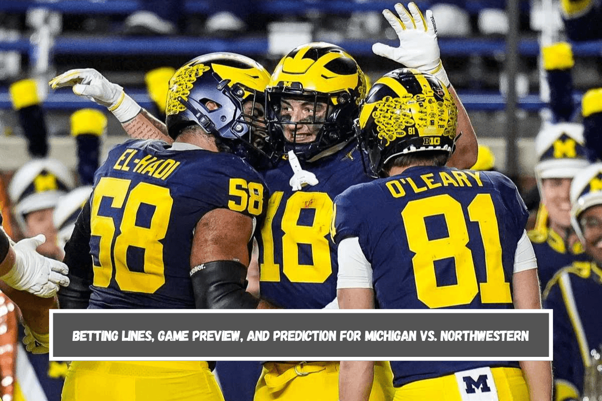 Betting lines, game preview, and prediction for Michigan vs. Northwestern