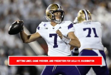 Betting lines, game preview, and prediction for UCLA vs. Washington