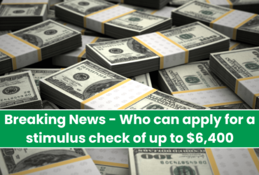 Breaking News - Who can apply for a stimulus check of up to $6,400