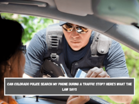 Can Colorado Police Search My Phone During a Traffic Stop Here's What the Law Says