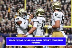 College Football Playoff Chase Ranking the thirty Teams Still in Contention