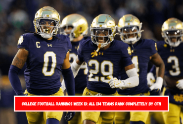 College Football Rankings Week 13 All 134 Teams Rank Completely by CFN